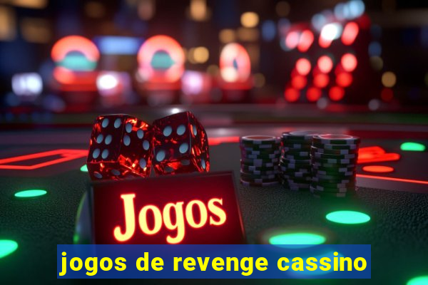 jogos de revenge cassino